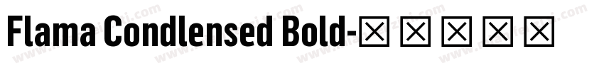 Flama Condlensed Bold字体转换